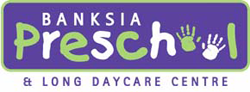 Banksia Preschool  Long Daycare Centre